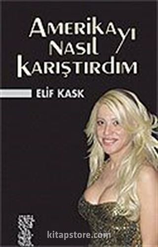 Amerika'yı Nasıl Karıştırdım