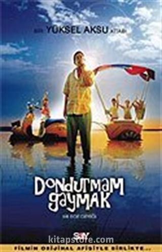 Dondurmam Gaymak / Bir Ege Geyiği