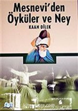 Mesnevi'den Öyküler ve Ney