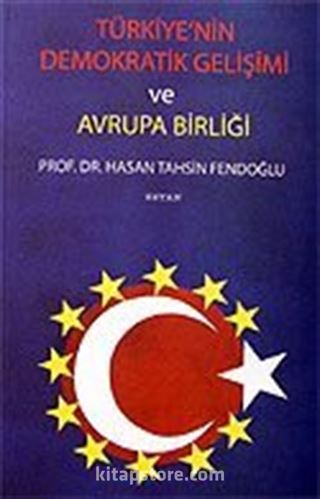 Türkiye'nin Demokratik Gelişimi ve Avrupa Birliği