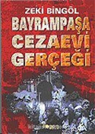 Bayrampaşa Cezaevi Gerçeği