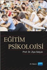 Eğitim Psikolojisi / Doç. Dr. Ziya Selçuk