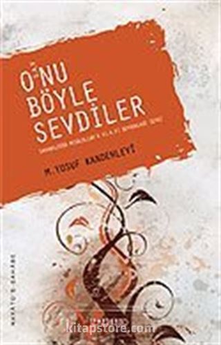 O'nu Böyle Sevdiler (s.a.v.)