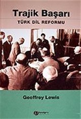 Trajik Başarı / Türk Dil Reformu