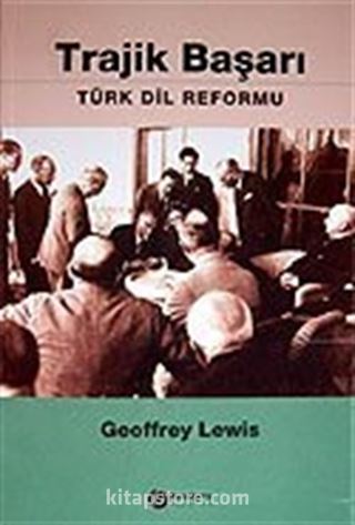 Trajik Başarı / Türk Dil Reformu