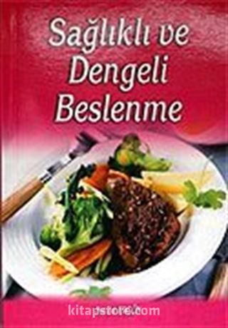 Sağlıklı ve Dengeli Beslenme