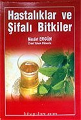 Hastalıklar ve Şifalı Bitkiler