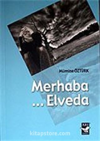 Merhaba ...Elveda