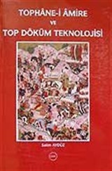 Tophane-i Amire ve Top Döküm Teknolojisi