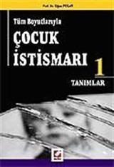 Tüm Boyutlarıyla Çocuk İstismarı 1 / Tanımlar