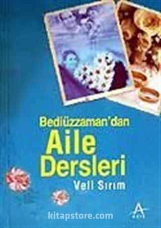 Bediüzzaman'dan Aile Dersleri