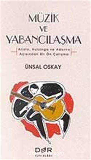 Müzik ve Yabancılaşma / Aristo, Huizinga ve Adorno Açısından Bir Ön Çalışma