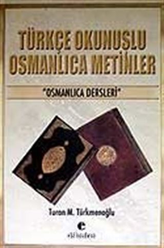 Türkçe Okunuşlu Osmanlıca Metinler