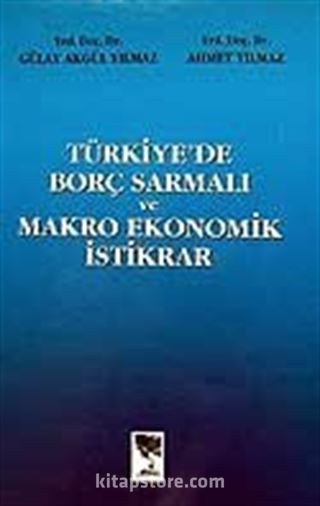 Türkiye'de Borç Sarmalı ve Makro Ekonomik İstikrar