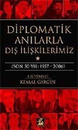 Diplomatik Anılarla Dış İlişkilerimiz