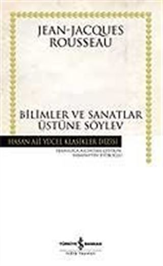 Bilimler ve Sanatlar Üzerine Söylev (Ciltsiz)