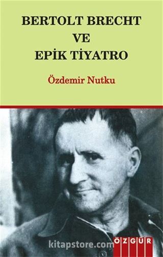 Bertolt Brecht ve Epik Tiyatro