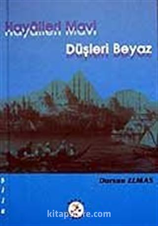 Hayalleri Mavi Düşleri Beyaz