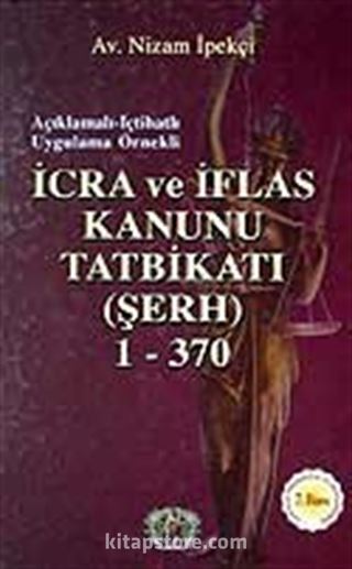 İcra ve İflas Kanunu Tatbikatı (Şerh) 1-370