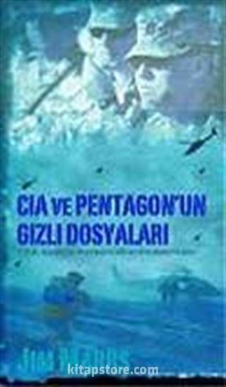 CIA ve Pentagon'un Gizli Dosyaları