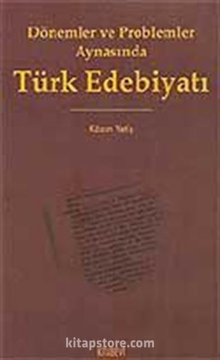 Dönemler ve Problemler Aynasında Türk Edebiyatı