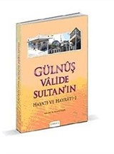 Gülnuş Valide Sultan'ın Hayatı ve Hayratı 1