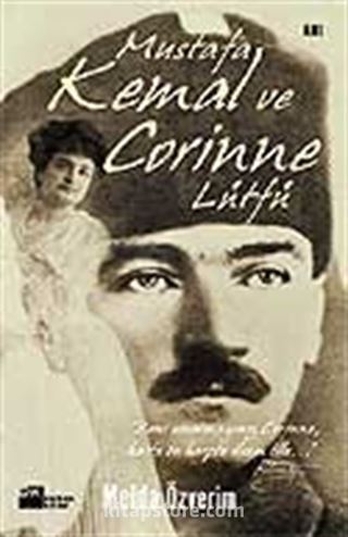 Mustafa Kemal ve Corinne Lütfü