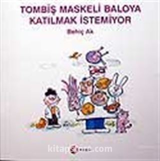 Tombiş Maskeli Baloya Katılmak İstemiyor