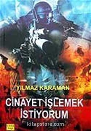 Cinayet İşlemek İstiyorum