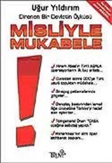 Misliyle Mukabele / Direnen Bir Devletin Öyküsü