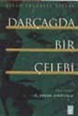 Dar Çağda Bir Çelebi