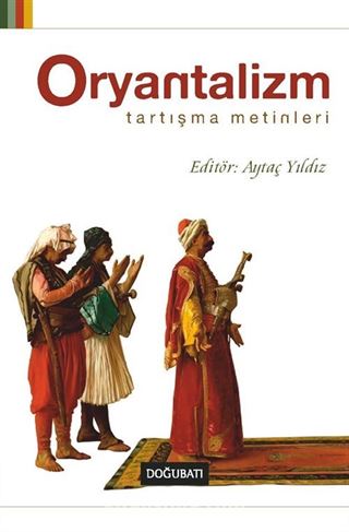 Oryantalizm / Tartışma Metinleri