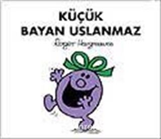 Küçük Bayan Uslanmaz