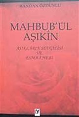 Mahbub'ul Aşıkın / Aşıkların Sevgilisi ve Esma-i Nebi