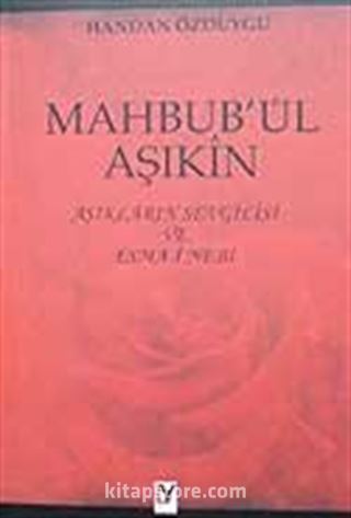 Mahbub'ul Aşıkın / Aşıkların Sevgilisi ve Esma-i Nebi