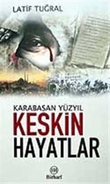 Keskin Hayatlar / Karabasan Yüzyıl