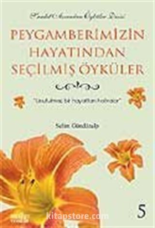 Peygamberimizin Hayatından Seçilmiş Öyküler 5