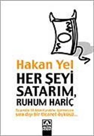 Her Şeyi Satarım, Ruhum Hariç