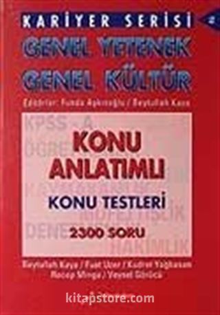 Konu Anlatımlı Konu Testleri 2300 Soru / Genel Kültür Genel Yetenek