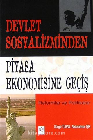 Devlet Sosyalizminden Piyasa Ekonomisine Geçiş