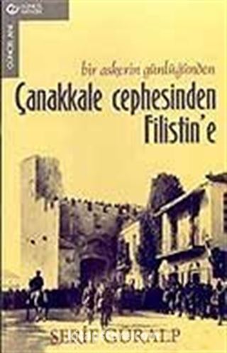 Çanakkale Cephesinden Filistin'e / Bir Askerin Günlüğünden