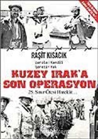 Kuzey Irak'a Son Operasyon