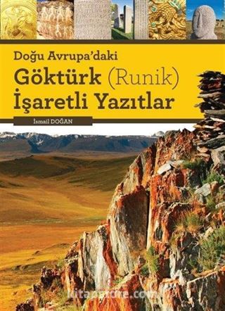 Doğu Avrupa'daki Göktürk (Runik) İşaretli Yazıtlar