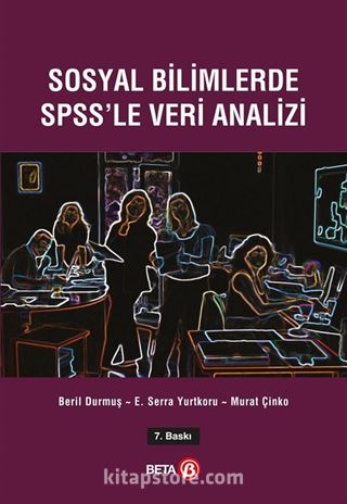 Sosyal Bilimlerde SPSS'le Veri Analizi