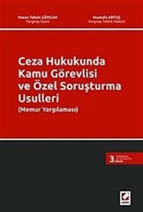 Ceza Hukukunda Kamu Görevlisi ve Özel Soruşturma Usulleri (Memur Yargılaması)