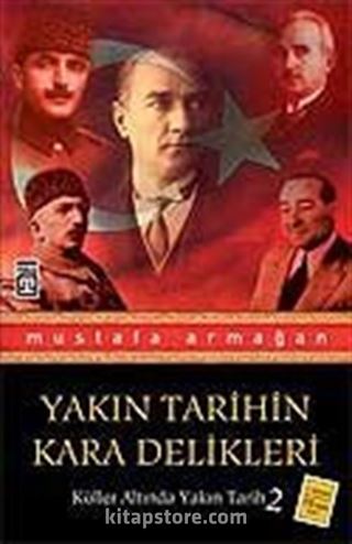 Yakın Tarihin Kara Delikleri / Küller Altında Yakın Tarih 2