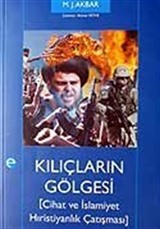 Kılıçların Gölgesi / Cihat ve İslamiyet Hıristiyanlık Çatışması