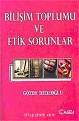 Bilişim Toplumu ve Etik Sorunlar