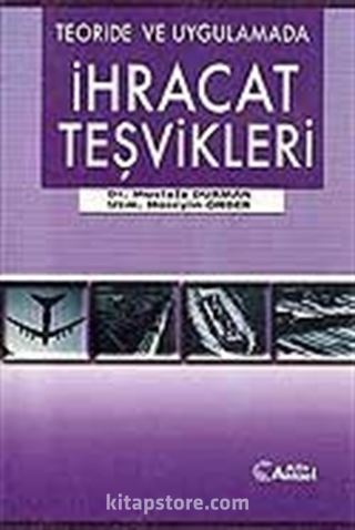 İhracat Teşvikleri / Teoride ve Uygulamada