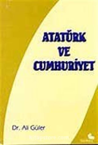 Atatürk ve Cumhuriyet